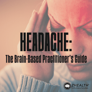 HEADACHE: The Brain-Based Practitioner's Guide